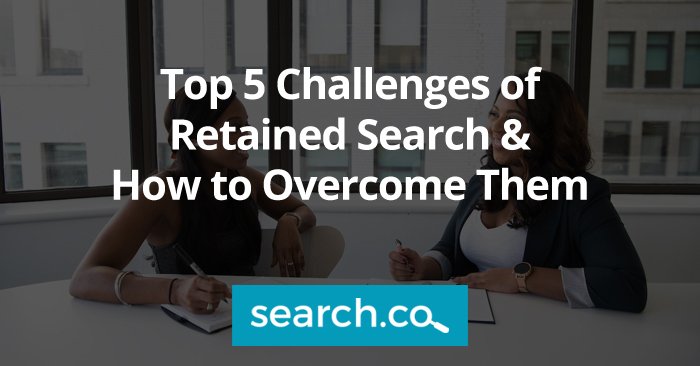 Top 5 Challenges of Retained Search & How to Overcome Them